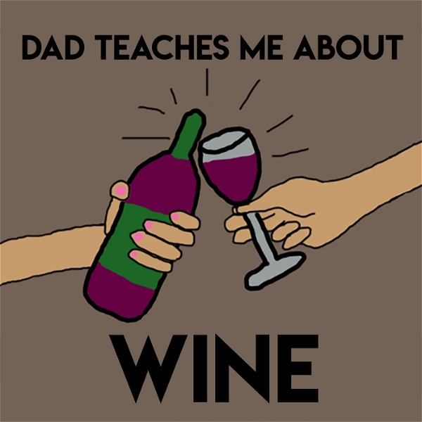 Artwork for Dad Teaches Me About Wine