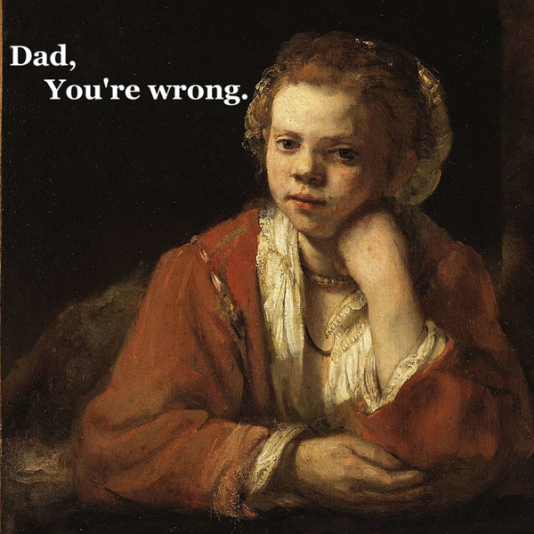 Artwork for Dad You're Wrong