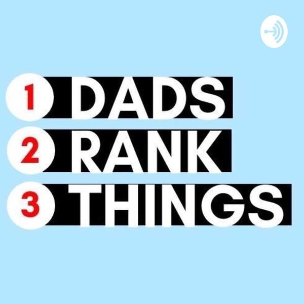 Artwork for Dads Rank Things