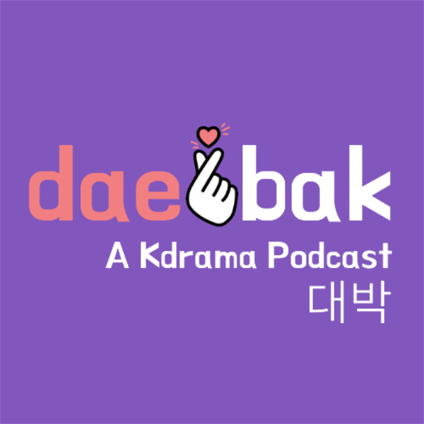Artwork for Daebak! A Kdrama Podcast