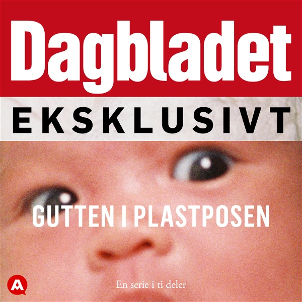 Artwork for Dagbladet eksklusivt: Gutten i plastposen