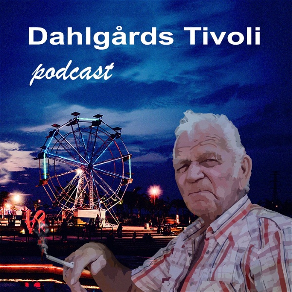 Artwork for Dahlgårds Tivoli Podcast