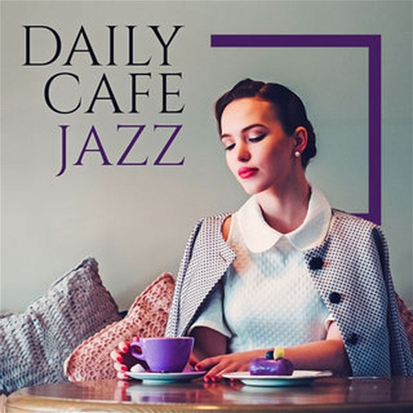 Artwork for Daily Cafe Jazz Podcast