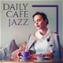 Daily Cafe Jazz Podcast