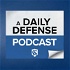 Daily Defense Podcast