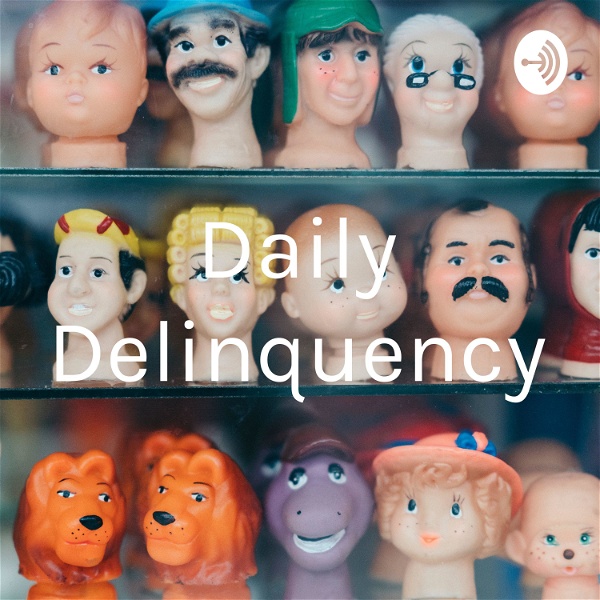 Artwork for Daily Delinquency