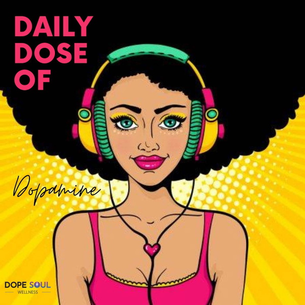 Artwork for Daily Dose of Dopamine