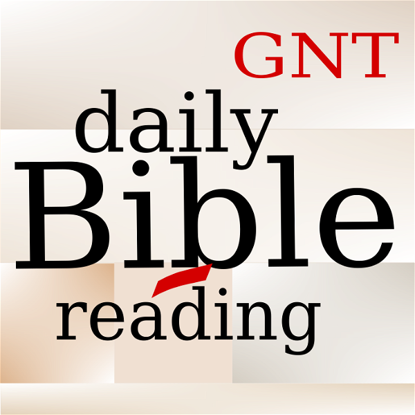 Artwork for Daily GNT Bible Reading Podcast