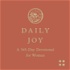 Daily Joy: A 365-Day Devotional for Women