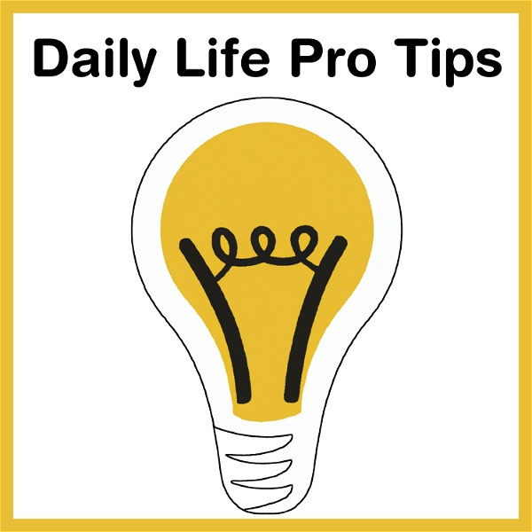 Artwork for Daily Life Pro Tips