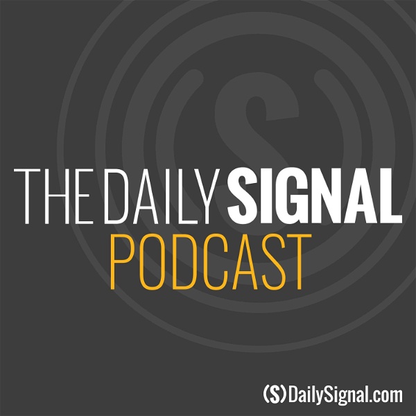 Artwork for The Daily Signal Podcast