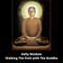 Daily Wisdom - Walking The Path with The Buddha