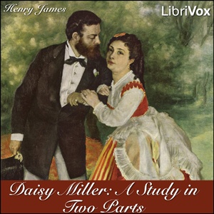 Artwork for Daisy Miller: A Study in Two Parts by Henry James (1843