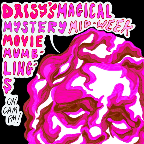 Artwork for Daisy's Magical Mystery Mid-Week Movie Mumblings