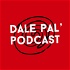 Dale Pal' Podcast