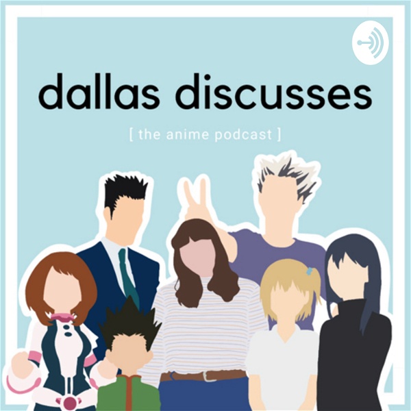 Artwork for Dallas Discusses: The Anime Podcast