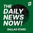 Dallas Stars News Today | 2 Min News | The Daily News Now!