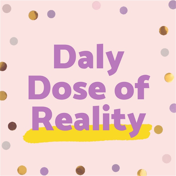Artwork for Daly Dose of Reality