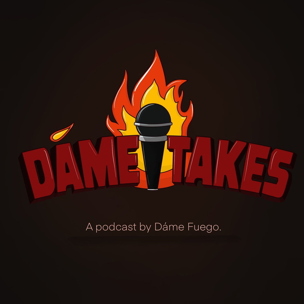 Artwork for Dáme's Takes