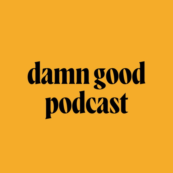 Artwork for damn good podcast