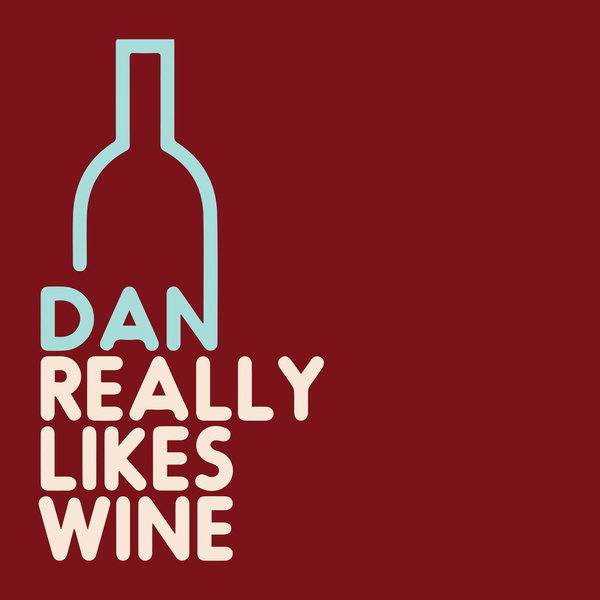 Artwork for Dan Really Likes Wine