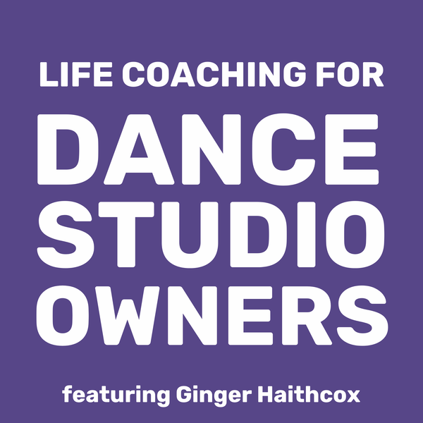 Artwork for Dance Studio Owner Life Coaching