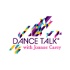 “Dance Talk” ® with Joanne Carey