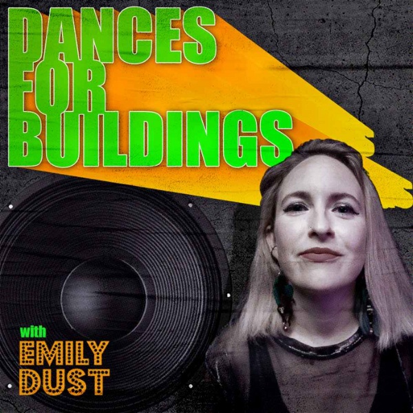 Artwork for Dances For Buildings with Emily Dust