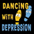 Dancing With Depression