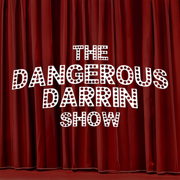 Artwork for Dangerous Darrin Show
