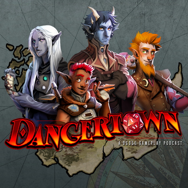 Artwork for DANGERTOWN: A D&D 5e Gameplay Podcast