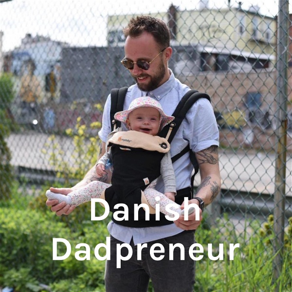 Artwork for Danish Dadpreneur