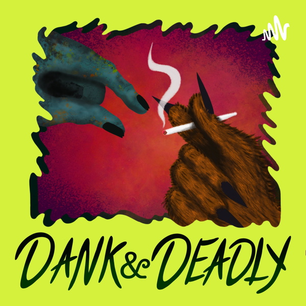 Artwork for Dank And Deadly