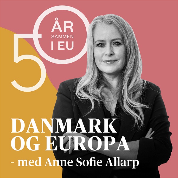Artwork for Danmark og Europa – en podcast om dansk europahistorie