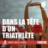 Dans la Tête d'un Triathlète