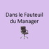 Dans le Fauteuil du Manager