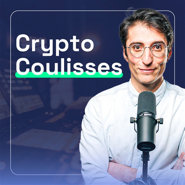 Artwork for Crypto Coulisses