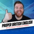 Proper British English Podcast