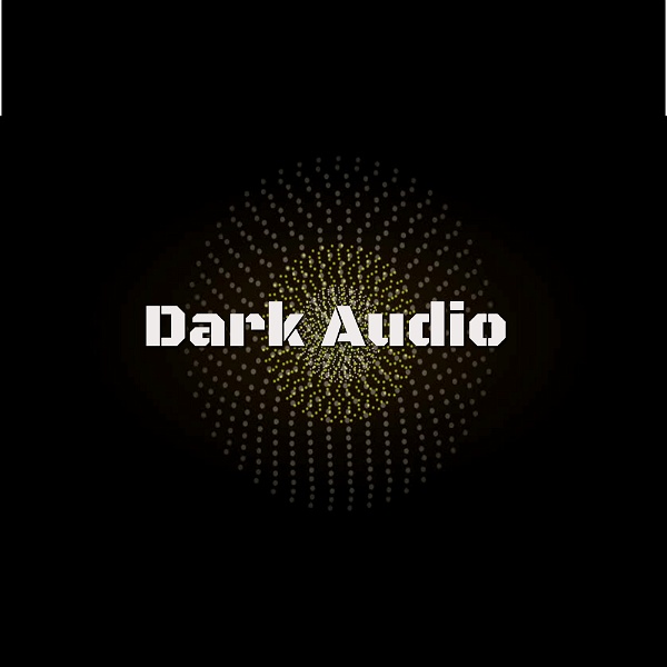 Artwork for Dark Audio // Techno // House // Deep // Minimal // DJ Mixes
