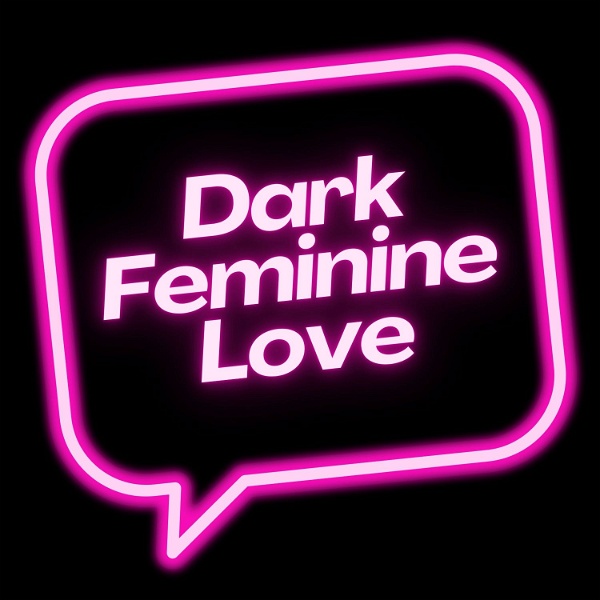 Artwork for Dark Feminine Love