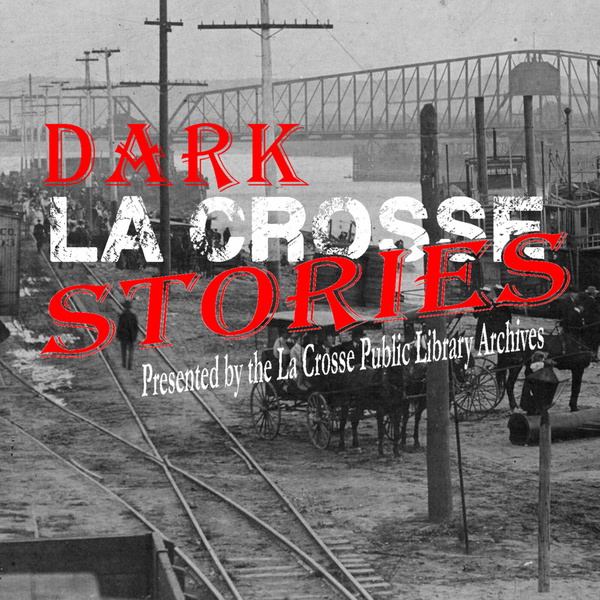 Artwork for Dark La Crosse Stories