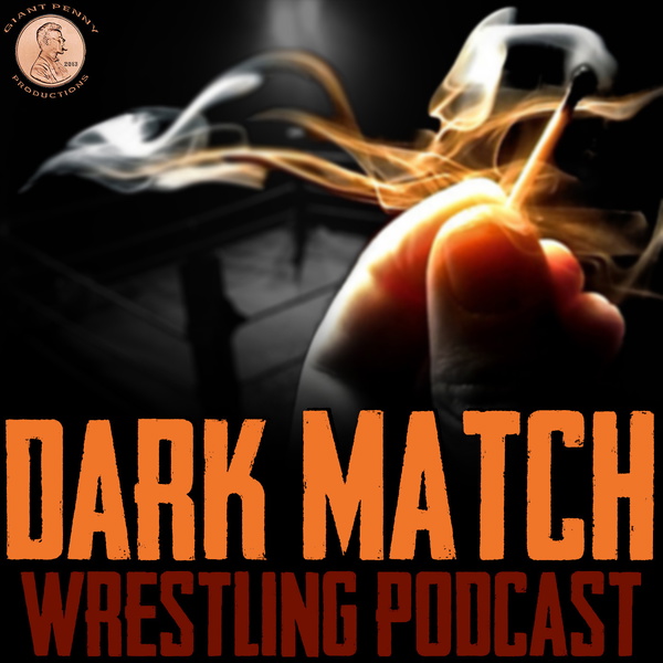 Artwork for Dark Match Wrestling Podcast