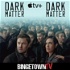 Dark Matter: A BingetownTV Podcast