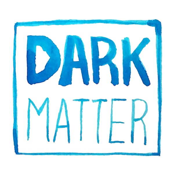 Artwork for Dark Matter Podcast