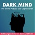 Dark Mind | Der leichte Podcast über Depressionen