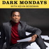 Dark Mondays with Kevin Boseman