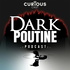 Dark Poutine - True Crime and Dark History