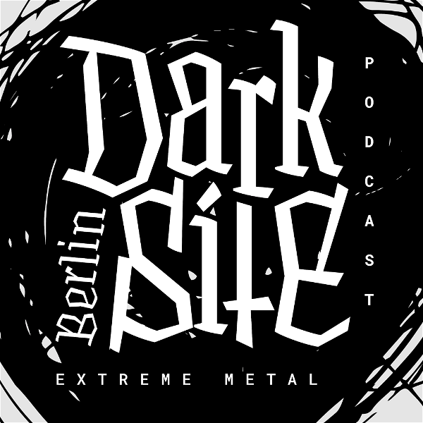 Artwork for Darksite Berlin – Extreme Metal Podcast
