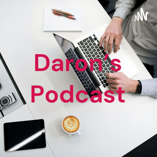 Artwork for Daron's Podcast