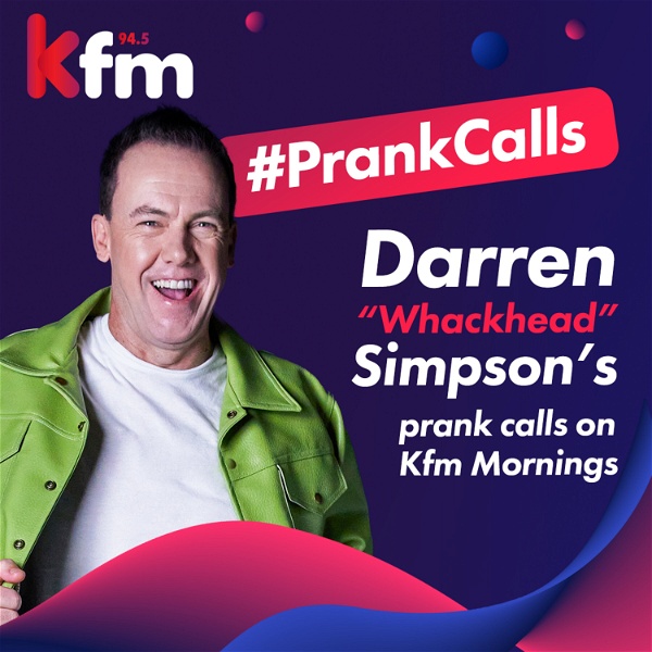 Artwork for Darren “Whackhead” Simpson’s prank calls on Kfm Mornings
